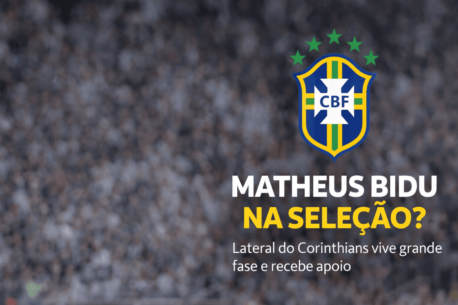 Matheus Bidu na Seleção? Lateral do Corinthians vive melhor fase e recebe elogios de Dorival Júnior